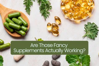 Are Those Fancy Supplements Actually Working?