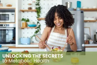 Unlocking the Secrets to Metabolic Health