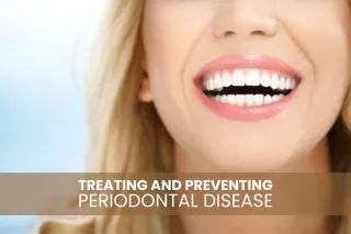 Treating and Preventing Periodontal Disease