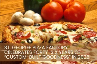 St. George Pizza Factory Celebrates Forty-Six Years of “Custom-Built Goodness”