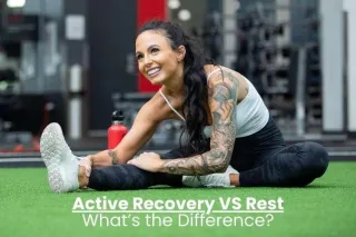 Active Recovery Versus Rest: What’s the Difference?