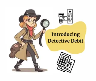 Introducing Detective Debit