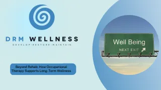 Beyond Rehab: How Occupational Therapy Supports Long-Term Wellness