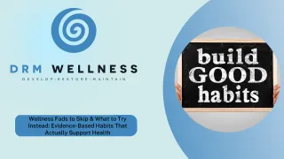 Wellness Fads to Skip & What to Try Instead: Evidence-Based Habits That Actually Support Health