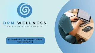 If Occupational Therapy Had a Theme Song (or Playlist)