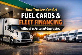 NewHow Truckers Can Get Fuel Cards and Fleet Financing Without a Personal Guarantee Blog Post