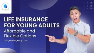 Life Insurance for Young Adults | Affordable and Flexible Options