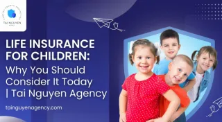 Life Insurance for Children: Why You Should Consider It Today