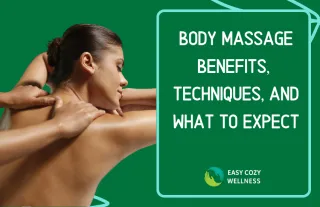 Body Massage Nanaimo – Benefits & What to Expect | Easy Cozy Wellness