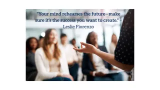 From Anxiety to Applause: Why Visualizing Success Changes Everything