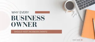 Why Every Business Owner Should Host Facebook Events!