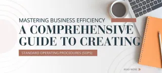 A Comprehensive Guide to Creating Standard Operating Procedures (SOPs)