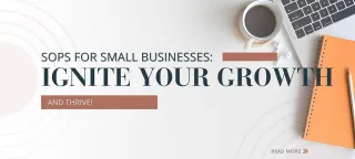 SOPs for Small Businesses: Ignite Your Growth and Thrive!