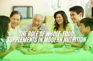 The Role of Whole-Food Supplements in Modern Nutrition