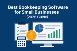 Best Bookkeeping Software for Small Businesses (2025 Guide)