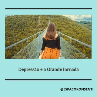 Depressão e a Grande Jornada