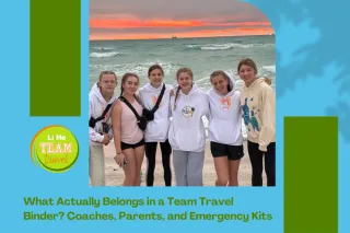 What Actually Belongs in a Team Travel Binder? Coaches, Parents, and Emergency Kits