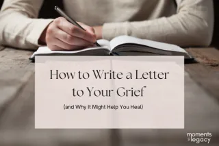How to Write a Letter to Your Grief (and Why It Might Help You Heal)