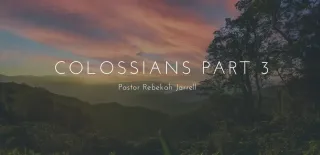 Colossians Part 3