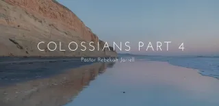 Colossians Part 4