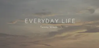 Everyday Life
