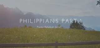 Philippians Part 1
