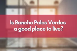 Is Rancho Palos Verdes a good place to live?