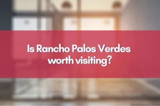 Is Rancho Palos Verdes worth visiting?