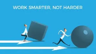 3 Steps To Working Smarter Not Harder