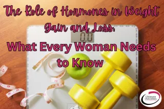 The Role of Hormones in Weight Gain and Loss: What Every Woman Needs to Know