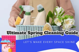 Ultimate Spring Cleaning Guide 2025: Expert Tips for Every Space in Northern Colorado