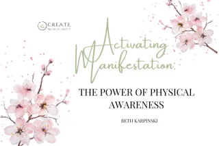 Activating Manifestation: The Power of Physical Awareness