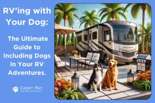 RV'ing with Your Dog: The Ultimate Guide to Including a Puppy Dog in Your RV Adventures