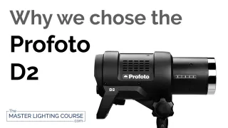 Why we chose the Profoto D2