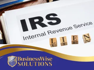 Understanding a Notice of Federal Tax Lien and What to Do About It