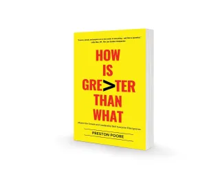 Preston Poore launches How is Greater than What