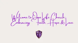 Welcome to OAN Life Church: Embracing Faith, Hope & Love