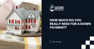 How Much Down Payment Do You Really Need? Understanding Today’s Options and Assistance Programs