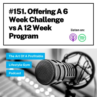 Offering A 6 Week Challenge Vs A 12 Week Program