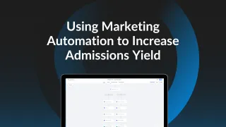 Using Marketing Automation To Increase Application Yield