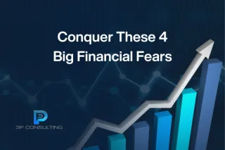 Conquer These 4 Big Financial Fears