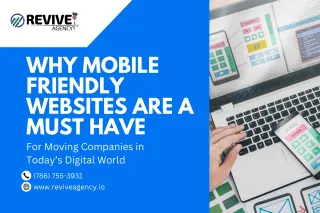 Why Mobile-Friendly Websites Are a Must-Have for Moving Companies in Today’s Digital World