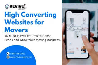 High-Converting Websites for Movers: 10 Must-Have Features to Boost Leads and Grow Your Moving Business