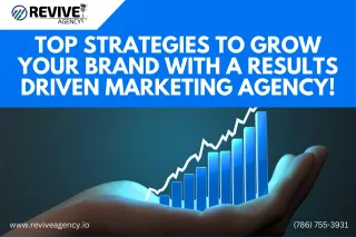 Top Strategies to Grow Your Brand with a Results-Driven Marketing Agency