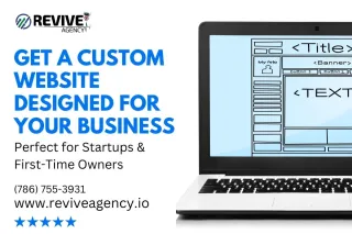 Get a Custom Website Designed for Your Business Perfect for Startups and First-Time Owners
