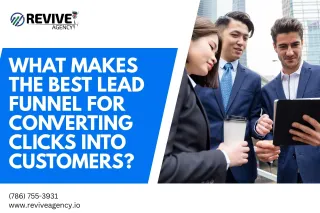 What Makes the Best Lead Funnel for Converting Clicks into Customers?