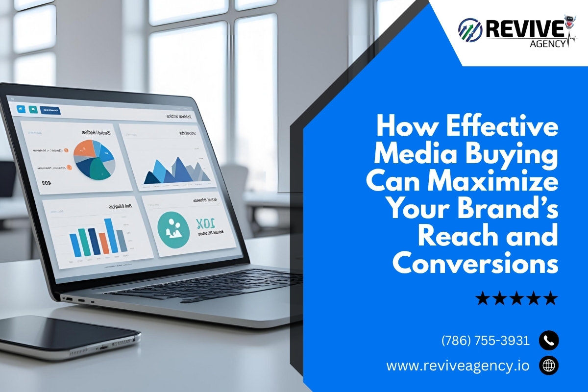 How Effective Media Buying Can Maximize Your Brand’s Reach and Conversions