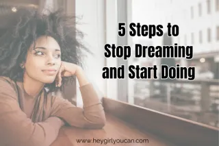 From Dreaming to Doing: 5 Powerful Strategies to Take Action and Build Your Business