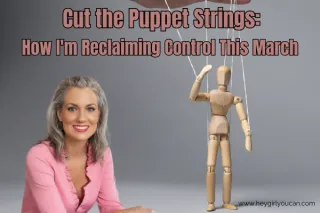 Cut the Puppet Strings: Reclaiming Your Life, One Intentional Choice at a Time