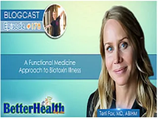 Better Health Guy - A Functional Medicine Approach to Biotoxin Illness with Dr. Terri Fox, MD, ABIHM.